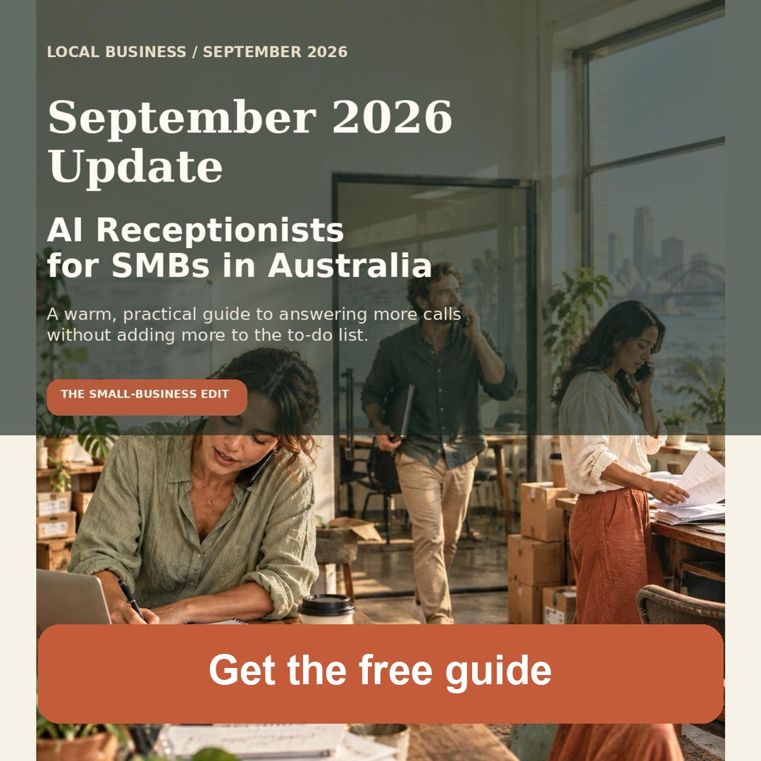 September 2026 Update — AI Receptionists for SMBs in Australia. Get the free guide.